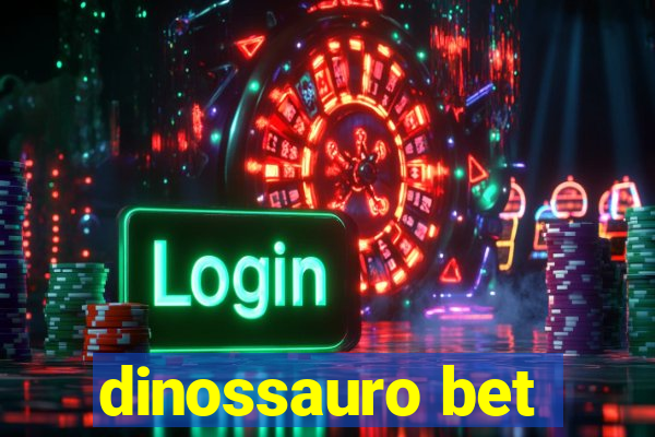 dinossauro bet